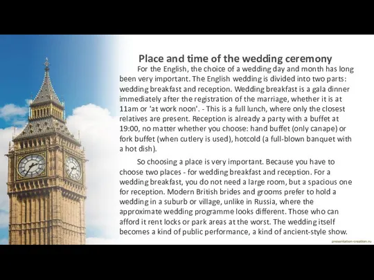 Place and time of the wedding ceremony For the English, the