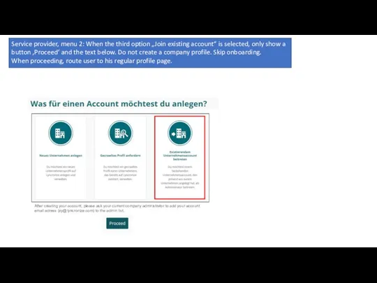 Service provider, menu 2: When the third option „Join existing account“