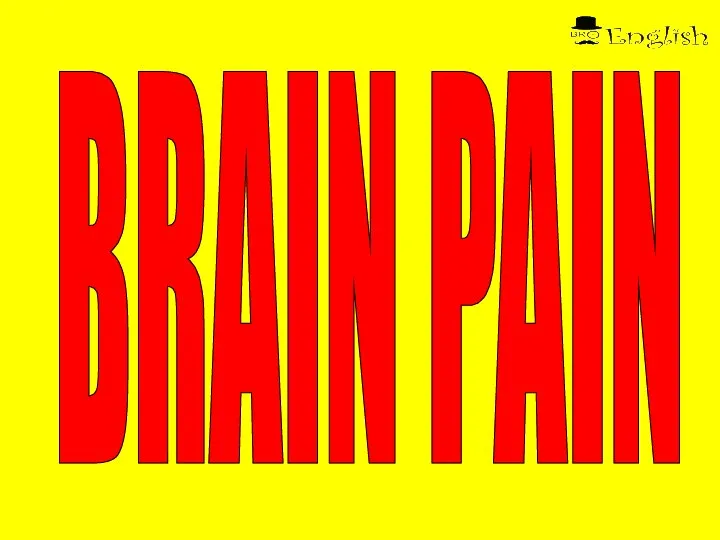 BRAIN PAIN