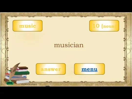 music menu musician 10 (noun) answer