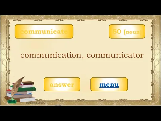 communicate menu communication, communicator 50 (noun) answer