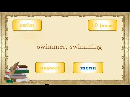 swim menu swimmer, swimming 10 (noun) answer