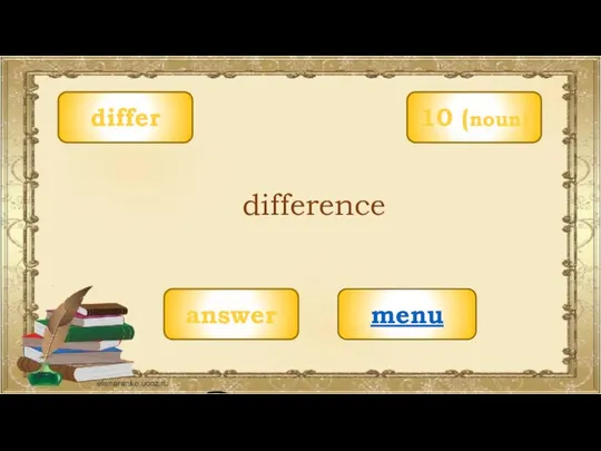 differ menu difference 10 (noun) answer