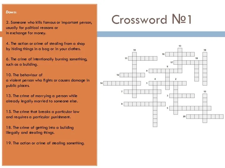 Crossword №1 Down: 2. Someone who kills famous or important person,