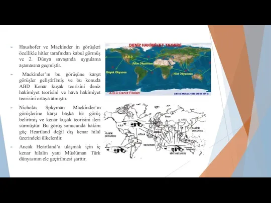 Haushofer ve Mackinder in görüşleri özellikle hitler tarafından kabul görmüş ve