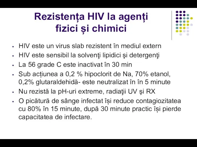 Rezistența HIV la agenți fizici și chimici HIV este un virus