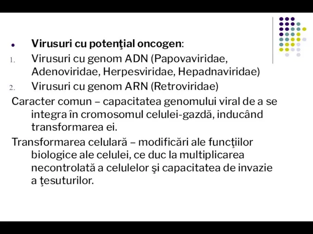 Virusuri cu potenţial oncogen: Virusuri cu genom ADN (Papovaviridae, Adenoviridae, Herpesviridae,