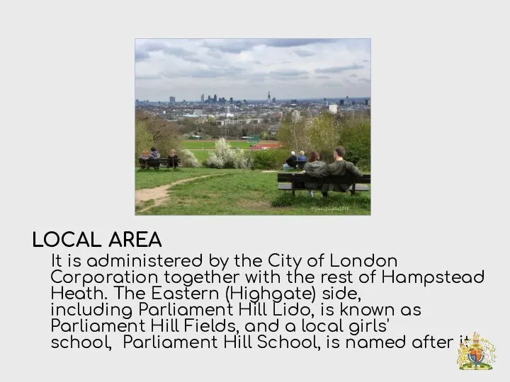 LOCAL AREA It is administered by the City of London Corporation