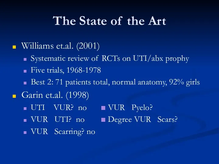 The State of the Art Williams et.al. (2001) Systematic review of