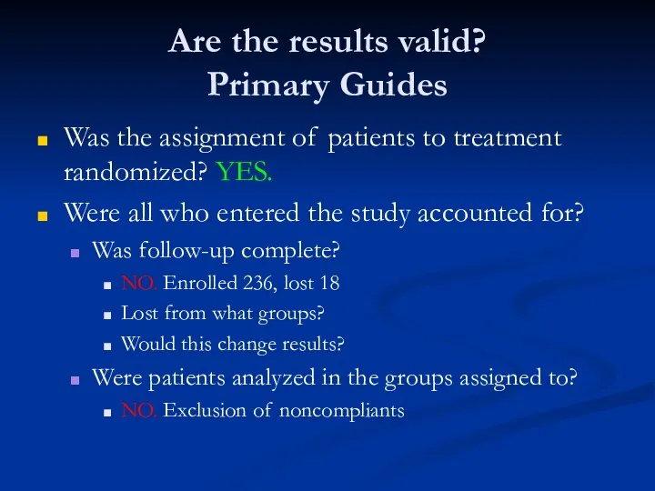 Are the results valid? Primary Guides Was the assignment of patients