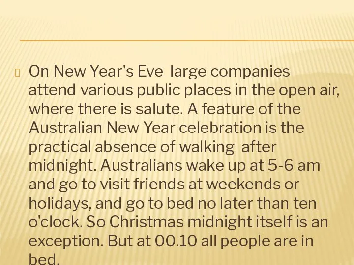 On New Year's Eve large companies attend various public places in