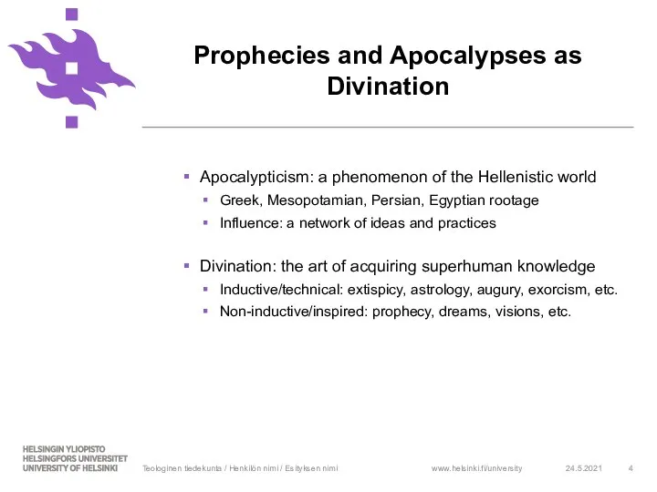 Apocalypticism: a phenomenon of the Hellenistic world Greek, Mesopotamian, Persian, Egyptian