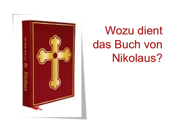 Wozu dient das Buch von Nikolaus?