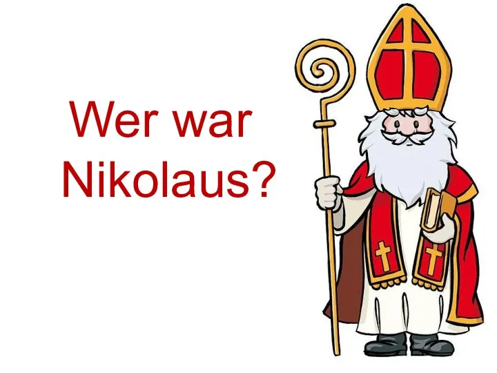 Wer war Nikolaus?