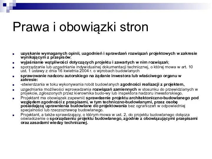 Prawa i obowiązki stron uzyskanie wymaganych opinii, uzgodnień i sprawdzeń rozwiązań