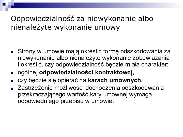 Odpowiedzialność za niewykonanie albo nienależyte wykonanie umowy Strony w umowie mają