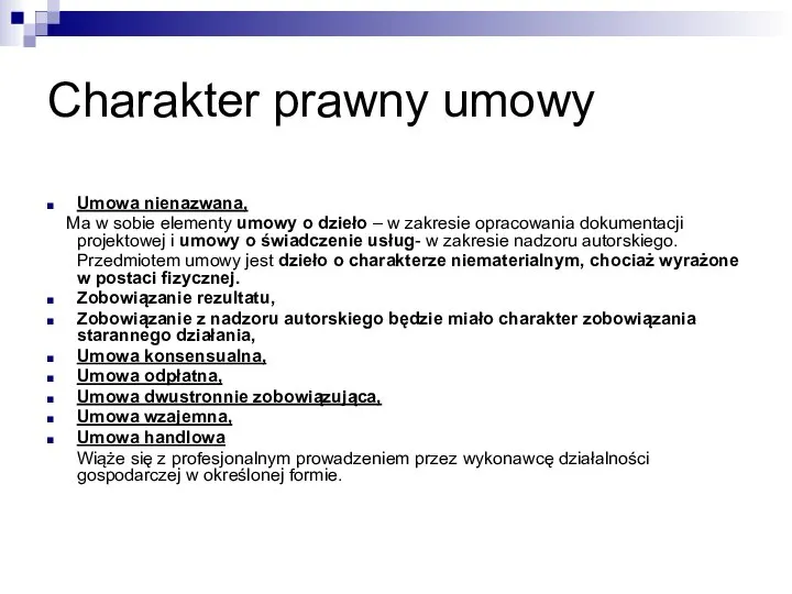 Charakter prawny umowy Umowa nienazwana, Ma w sobie elementy umowy o