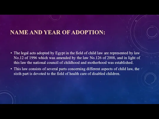 NAME AND YEAR OF ADOPTION: The legal acts adopted by Egypt