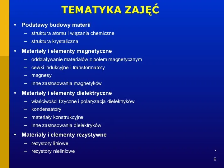 * TEMATYKA ZAJĘĆ Podstawy budowy materii struktura atomu i wiązania chemiczne