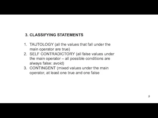 3. CLASSIFYING STATEMENTS TAUTOLOGY (all the values that fall under the