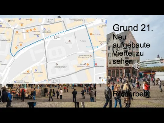 Grund 21. Neu aufgebaute Viertel zu sehen Römerberg