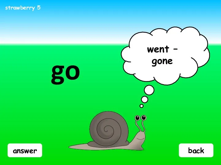 answer go went – gone strawberry 5 back