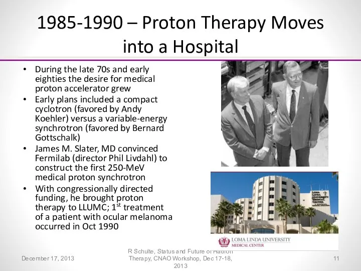 1985-1990 – Proton Therapy Moves into a Hospital During the late