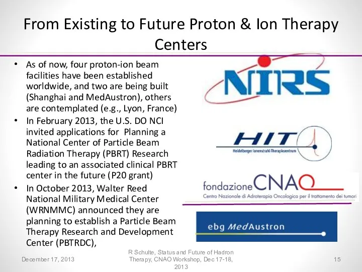 From Existing to Future Proton & Ion Therapy Centers As of