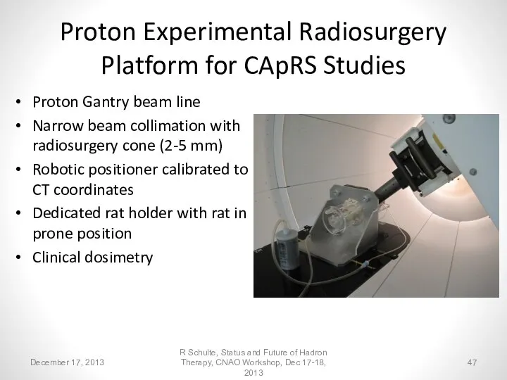 Proton Experimental Radiosurgery Platform for CApRS Studies Proton Gantry beam line