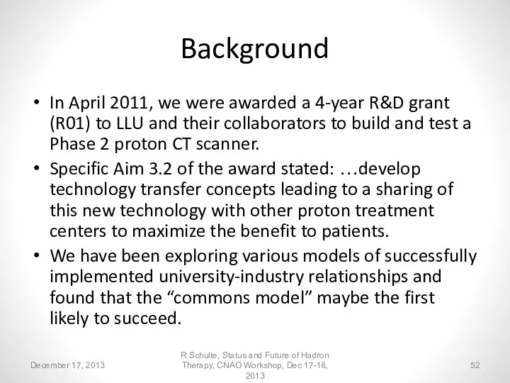 Background In April 2011, we were awarded a 4-year R&D grant