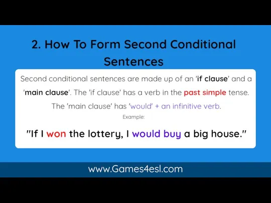 2. How To Form Second Conditional Sentences Second conditional sentences are