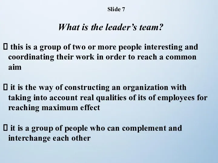 What is the leader’s team? this is a group of two