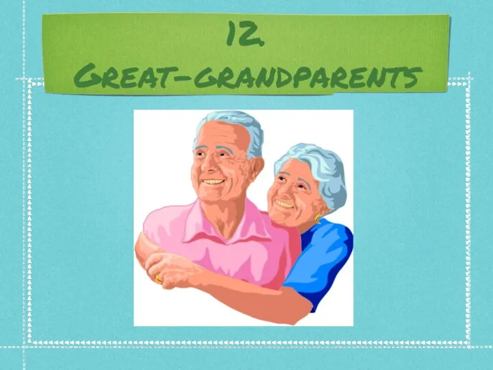 12. Great-grandparents