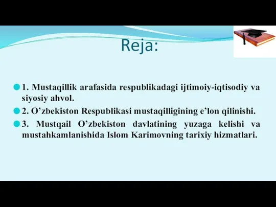 Reja: 1. Mustaqillik arafasida respublikadagi ijtimoiy-iqtisodiy va siyosiy ahvol. 2. O’zbekiston