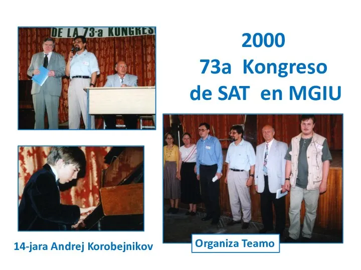 2000 73a Kongreso de SAT en MGIU 14-jara Andrej Korobejnikov Organiza Teamo