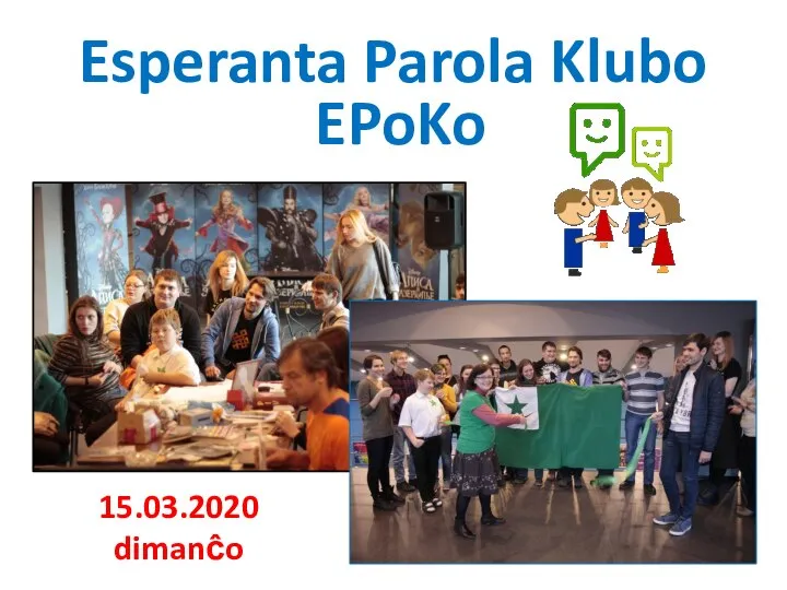 Esperanta Parola Klubo EPoKo 15.03.2020 dimanĉo