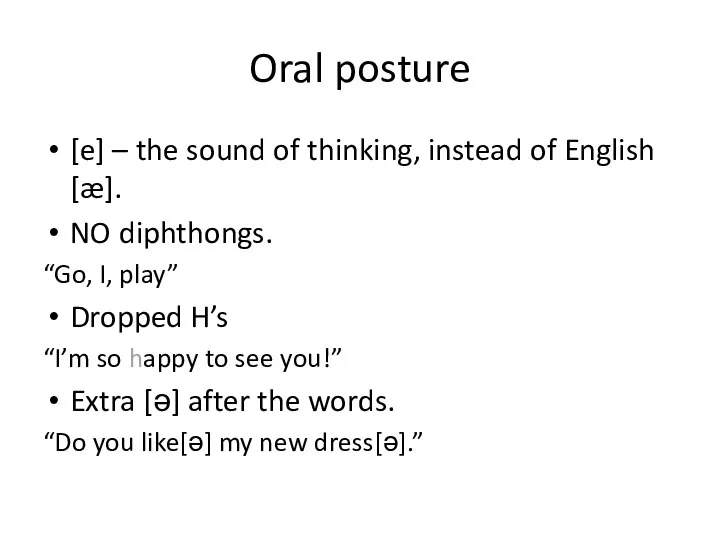 Oral posture [e] – the sound of thinking, instead of English