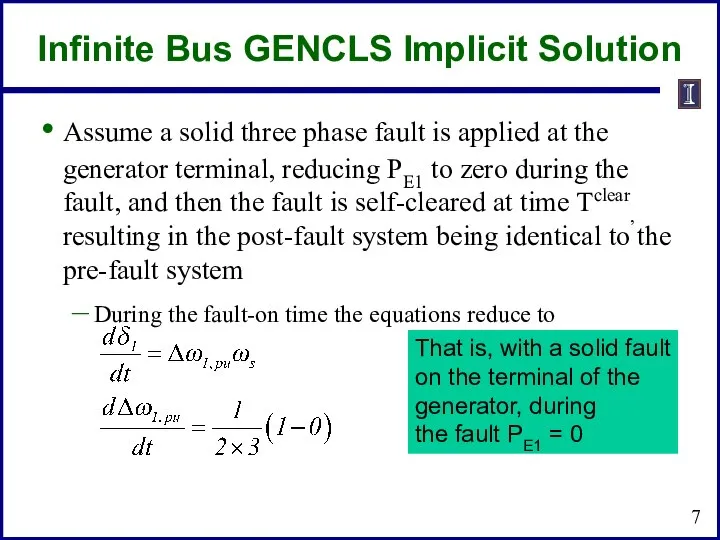 Infinite Bus GENCLS Implicit Solution Assume a solid three phase fault