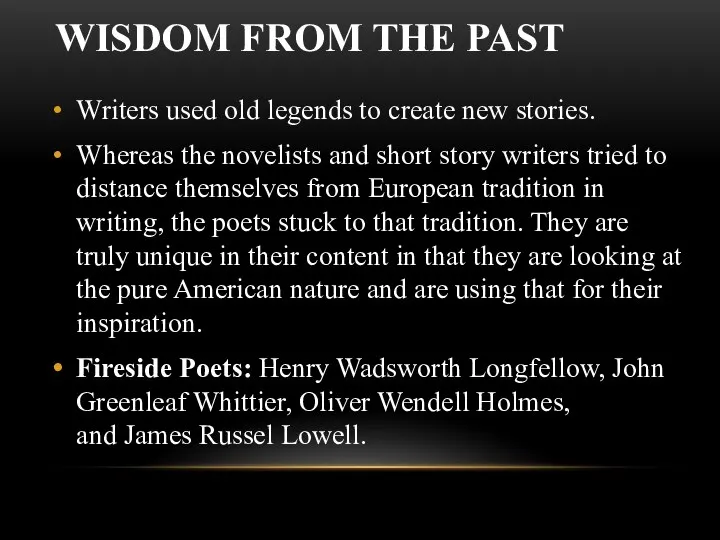 WISDOM FROM THE PAST Writers used old legends to create new