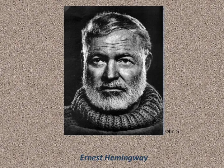 Ernest Hemingway Obr. 5