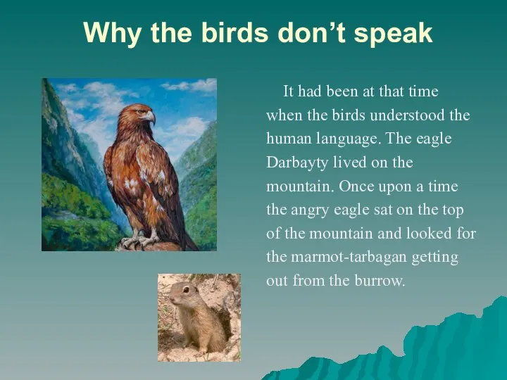 Why the birds don’t speak It had been at that time