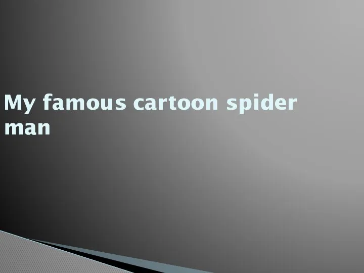 My famous cartoon spider man