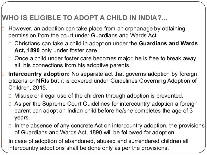 WHO IS ELIGIBLE TO ADOPT A CHILD IN INDIA?... However, an