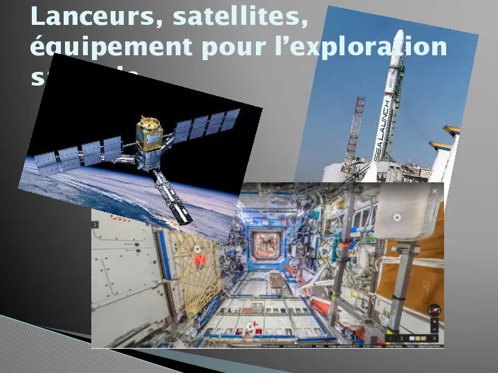 Lanceurs, satellites, équipement pour l’exploration spatiale