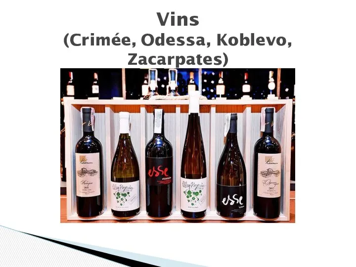 Vins (Crimée, Odessa, Koblevo, Zacarpates)