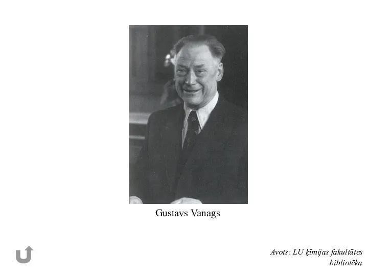 Gustavs Vanags Avots: LU ķīmijas fakultātes bibliotēka