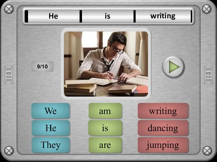 writing dancing jumping ERROR is are am ERROR He They We