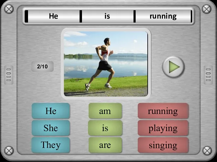 running singing playing ERROR is am are ERROR He She They