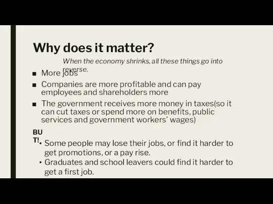 Why does it matter? More jobs Companies are more profitable and