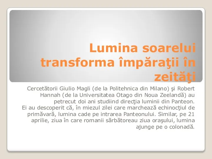 Lumina soarelui transforma împăraţii în zeităţi Cercetătorii Giulio Magli (de la